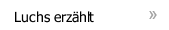 Luchs erzählt