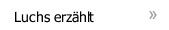 Luchs erzählt